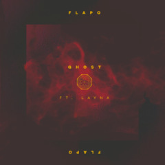 Flapo - Ghost feat. Layna