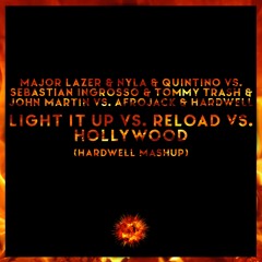 Light It Up vs. Reload vs. Hollywood (Hardwell Mashup)