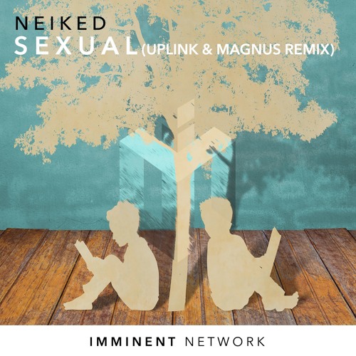 NEIKED - Sexual (Uplink X MAGNÜS Remix) [Free Download]