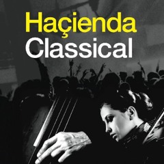 Hacienda Classical Dublin -  Podcast