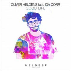 Oliver Heldens ft. Ida Corr - Good Life (Noisecat Remix)[BUY=FREE]