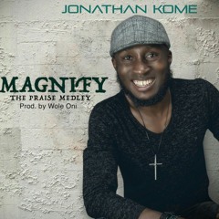 Magnify(The Praise medley)