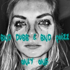 BND DuBB ft BND QUIZz - ONLY ONE