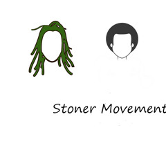 Stoner Movement- We Good