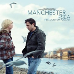 Manchester By the Sea, Top 3 Discoveries of 2016 - Episode 199