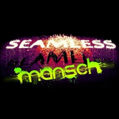 Seamless - Resolve (Mansch Remix)