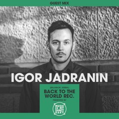 MIMS Guest Mix: Igor Jadranin (Belgrade)