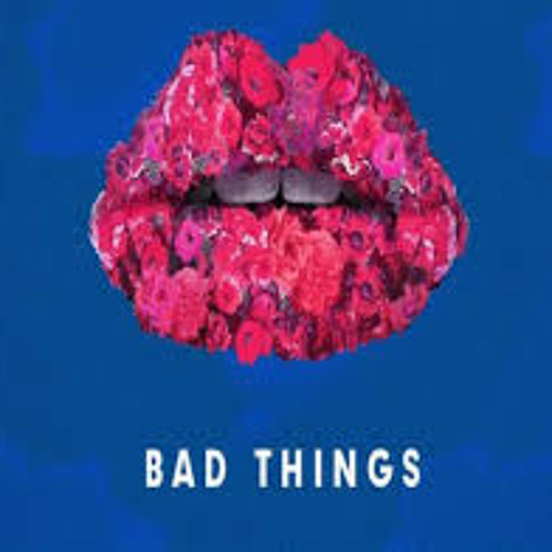 bad things mp3 download