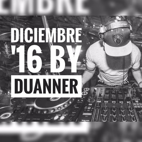 Mix Diciembre '16 [Dj Duanner]