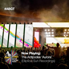 The Antipodes - Aurora (Original Mix) [ABGT 210 RIP]