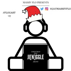 #FLOCAST 07 -  Jingle Bass Happy Holidays 2016 @JayMassivFlo #MassivFlo