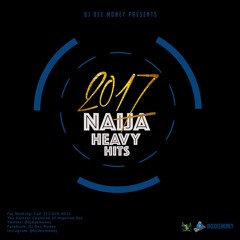 2017 NAIJA HEAVY HITS