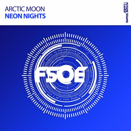 Arctic Moon - Neon Nights *OUT NOW!*
