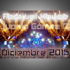 [Sesión] Festival House Diciembre 2016