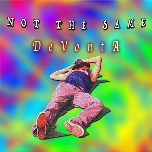 Not The Same (Prod. By @Devonta_JB)