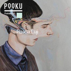 Pooku Podcast 001 - Rasna Luji