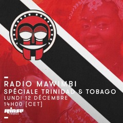 Radio Mawimbi #30 • Mawimbi goes to Trinidad & Tobago 🇹🇹 : Calypso, Caribbean Soul & Soca