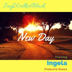 New Day Feat Ingela (Prod by Rawson)