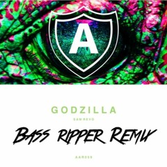 Godzilla (Bass Ripper Remix)*FREE