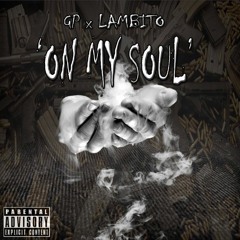 GP x Lambito - ON MY SOUL