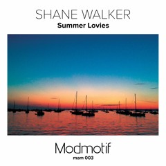 (MAM003) Shane Walker - Summer Lovies