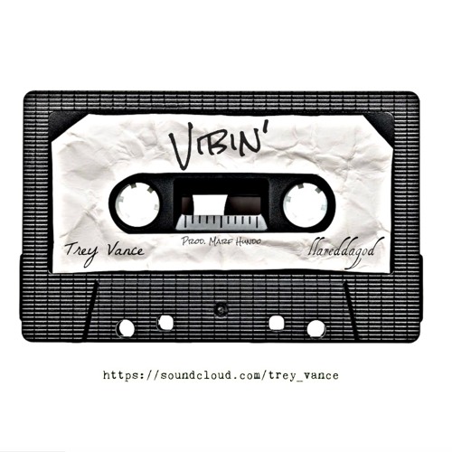 Vibin' (Feat. llareddagod)