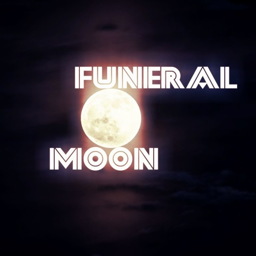 Funeral Moon- E.G.M-{exclusive}