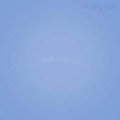 Soft Nothing