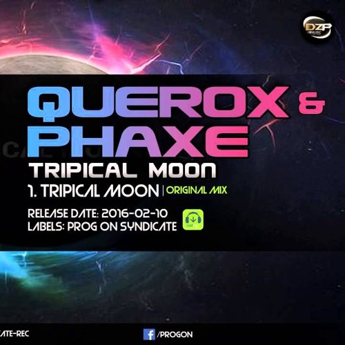 Querox & Phaxe - Tripical Moon