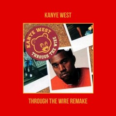 Kanye West - Through The Wire (Instrumental Remake)*FREE DL*
