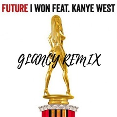Future - I Won (GLANCY Remix)