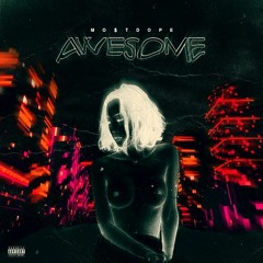 Awesome (Prod. By CashMoneyAP)
