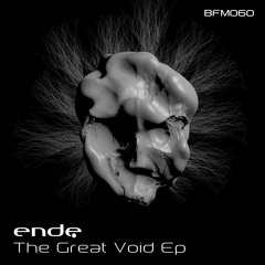 Ende - Egg Of Life (Original mix) [BFM060]
