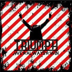 Triumph {We Always Win)