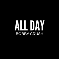 All Day (prod. by CHEWYBEATZ)