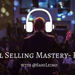 Social Selling Mastery #1 - Tärkeimmät asiat mitä ymmärtää Sosiaalisesta Myynnistä.