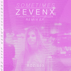 Sometimes (DB Remix) - ZEVENX
