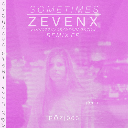 Sometimes (DB Remix) - ZEVENX