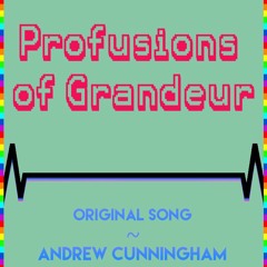 Profusions Of Grandeur