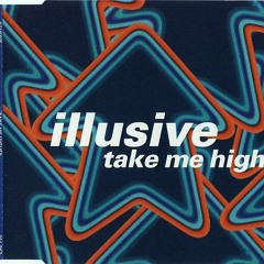 ILLUSIVE - "take me higher"(rampant mix)