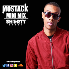 MoStack Mini Mix - [@DJShortyBless]