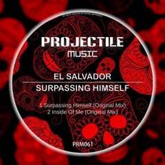 El SalVaDoR- Inside Of Me (Original Cut)_(PROJECTILE MUSIC)