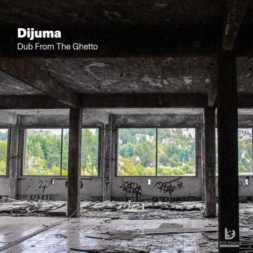 Dijuma - Dub From The Ghetto (Drift Deeper Recordings 019)