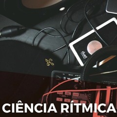 Ciência Rítmica Avançada - SBSR.FM - Riça