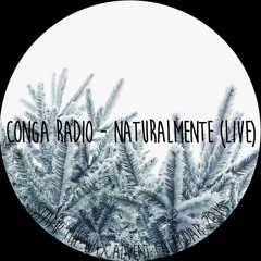 Conga Radio - Naturalmente (Live Mix)