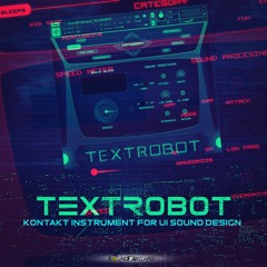 SoundFxWizard TEXTROBOT_Kontakt Instrument for UI Sound Design