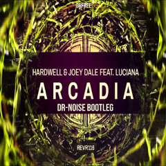 Hardwell & Joey Dale Arcadia (Dr-Noise Bootleg)Free Download