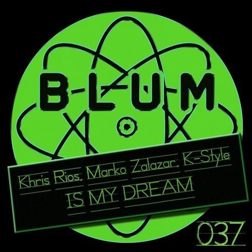 Khris Rios - In My Dream (K-Style Remix) [Blum Recordings]