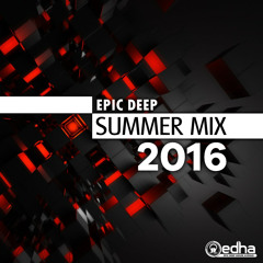 Epic Deep - Summer Mix 2016