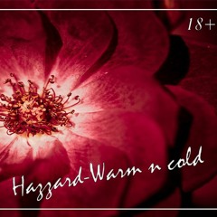 Hazzard - Warm and cold